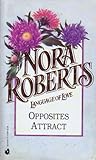 Opposites Attract by Nora Roberts