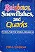 Rainbows, Snowflakes, and Quarks: Physics and the World Around Us