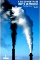 E se eu gostasse muito de morrer (Paperback)