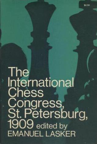 The International Chess Congress, St. Petersburg, 1909 (Paperback)