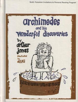 Archimedes and His Wonderful Discoveries (Library Binding)