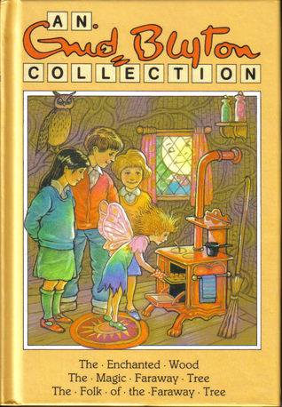 An Enid Blyton Collection : The Enchanted Wood, The Magic Faraway Tree And The Folk Of The Faraway Tree