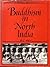 Buddhism in North India (Cl...