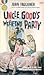 Uncle Good's Week-End Party