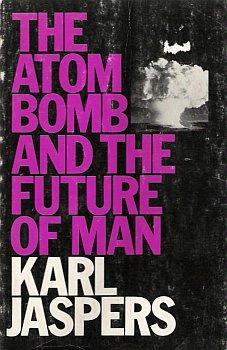 The Atom Bomb and the Future of Man (Paperback)