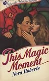 This Magic Moment by Nora Roberts