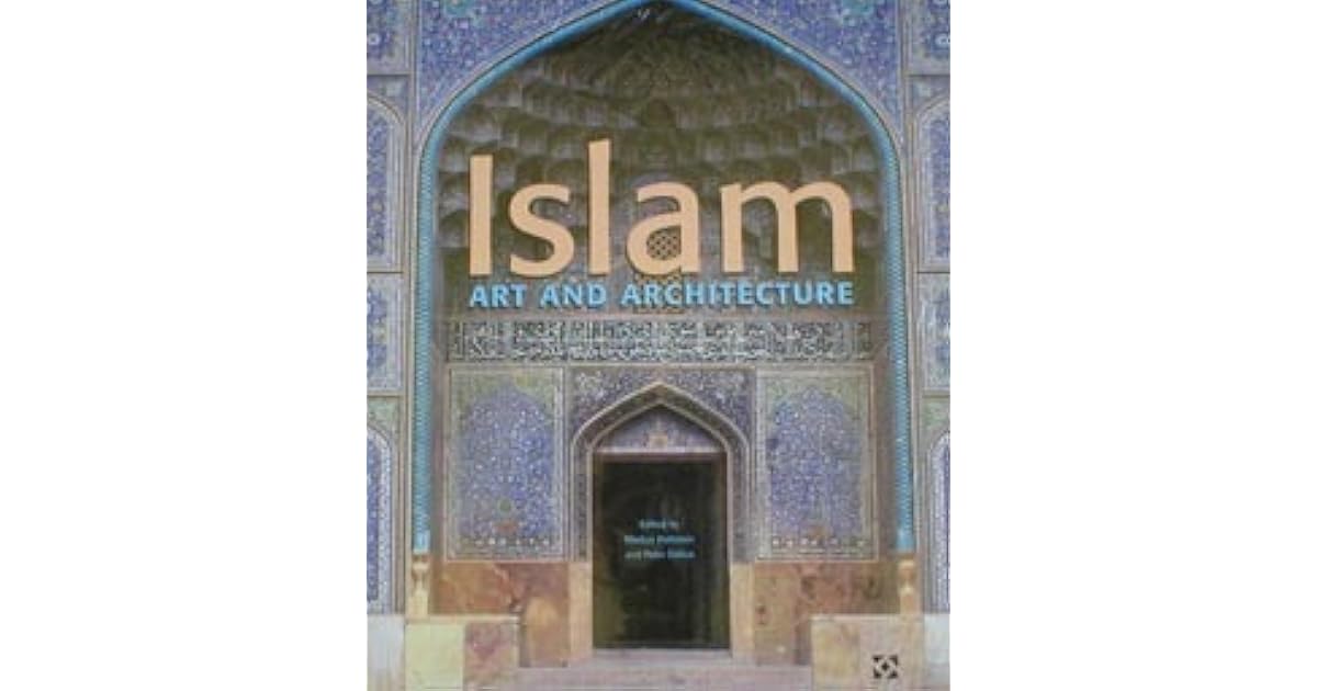 Islam Art and Architecture by Markus Hattstein