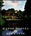 Manor Houses in Normandy (Hardcover)