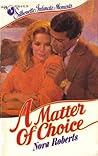 A Matter of Choice by Nora Roberts