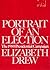 Portrait of an Election by Elizabeth Drew