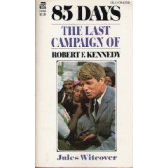 85 Days: The Last Campaign of Robert Kennedy (Paperback)
