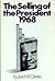 The Selling of the President 1968 by Joe McGinniss