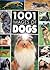 1,001 Images of Dogs: A Vis...