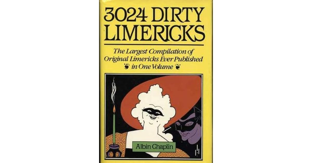 3024 Dirty Limericks by Albin Chaplin