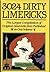 3024 Dirty Limericks: The Largest Compilation of Original Limericks Ever Published in One Volume