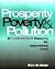 Prosperity, Poverty and Pol...