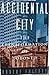 Accidental City: The Transf...