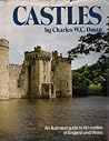 Castles: An Illustrated Guide Through 80 Castles in England and Wales Castles: An Illustrated Guide Through 80 Castles in England and Wales