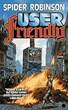 User Friendly by Spider Robinson