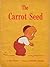 The Carrot Seed by Ruth; Johnson Krauss