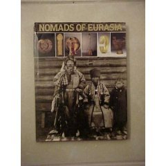 Nomads of Eurasia (Natural History Museum of Los Angeles County Academy of Sciences of the U.S.S.R.)