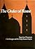 The Order of Rome: Imperium Romanum, Charlemagne and the Holy Roman Empire: The Rise and Fall of Empires: Imperial Visions Series: Vol. 3)