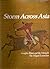 Storm Across Asia: Genghis Khan and the Mongols the Mogul Expansion: (The Rise and Fall of Empires: Imperial Visions Series: Vol. 6)