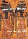 Sunrise of Power: Ancient Egypt, Alexander and the World of Hellenism: (The Rise and Fall of Empires: Imperial Visions Series: Vol. 1):