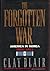The Forgotten War America in Korea, 1950-1953 by Clay Blair Jr.