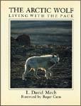 The Arctic Wolf: Living with the Pack (Hardcover)