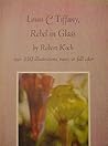 Louis C. Tiffany: Rebel in Glass