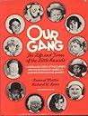 Our Gang by Leonard Maltin Our Gang by Leonard Maltin