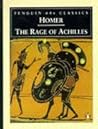 The Rage of Achilles by Homer The Rage of Achilles by Homer