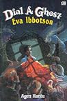 Dial a Ghost by Eva Ibbotson Dial a Ghost by Eva Ibbotson