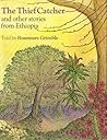 The thief catcher and other stories from Ethiopia;
