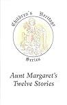 Aunt Margaret's Twelve Stories