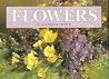 Flowers: An Illustrated Treasury Flowers: An Illustrated Treasury