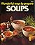 Wonderful Ways to Prepare Soups