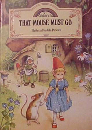 That Mouse Must Go (Rainbow's End Series)