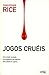 Jogos Cruéis by Christopher  Rice
