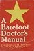 A Barefoot Doctor's Manual:...
