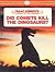 Did Comets Kill the Dinosaurs? (Library of the Universe)