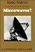 How Did We Find Out About Microwaves (How Did We Find Out Series)