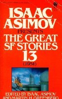 Isaac Asimov Presents The Great SF Stories 13: 1951 (Mass Market Paperback)
