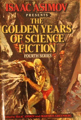 Isaac Asimov Presents the Golden Years of Science Fiction Fourth Series (Hardcover)