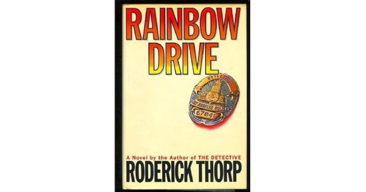 Rainbow Drive by Roderick Thorp