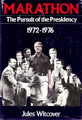 Marathon: The Pursuit of the Presidency 1972-1976 (Hardcover)