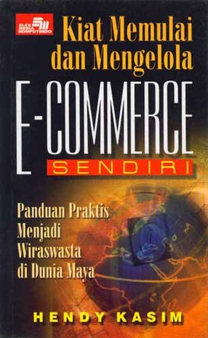 Kiat Memulai dan Mengelola E-Commerce Sendiri (Paperback)