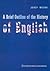 A Brief Outline of the History of English