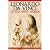 Leonardo Da Vinci in His Own Words : Science, Mechanics, Art, Life